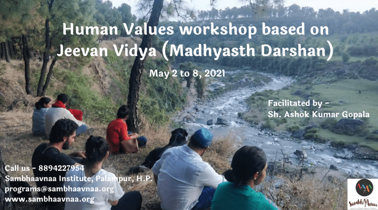 Human Values workshop based on Jeevan Vidya (Madhyasth Darshan) 2nd to 8th May 2021