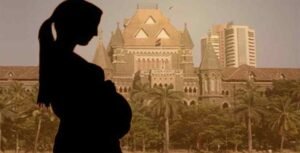 Bombay High Court Allows Termination Of 23-Week Pregnancy For 16 Year Old Sexual Assault Survivor - The Law Communicants