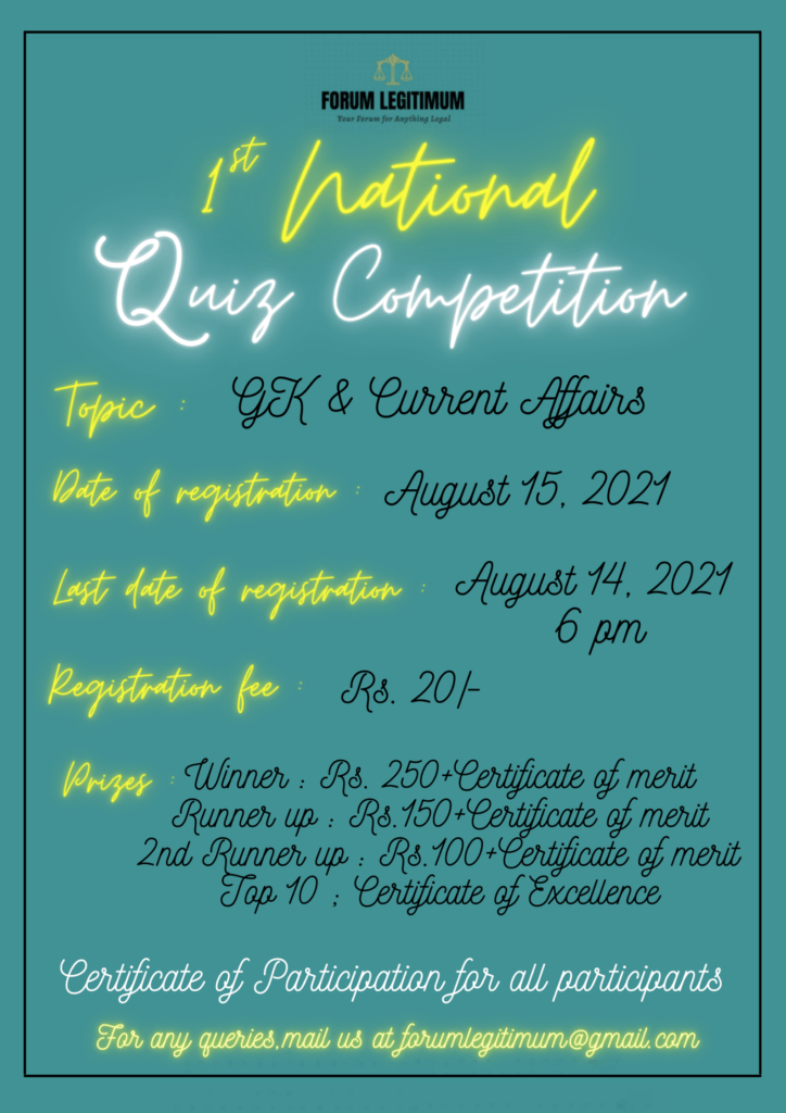 Forum Legitimum is conducting its 1st National Quiz Competition to be held on August 15th, 2021.