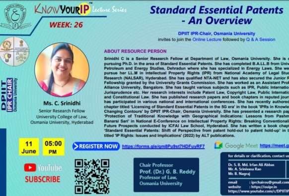 Know Your IP Week-26 Online Lecture on Standard Essential Patents organized by DPIIT IPR-Chair, Osmania University