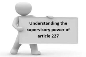 Article 227 Confers Supervisory Jurisdiction, High Court Cannot Consider Such Submissions That Were Not Raised Before Court Below: Delhi HC - The Law Communicants