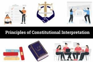 Principles of Constitutional Interpretation