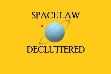 Call for Blogs by Space Law Decluttered - The Law Communicants