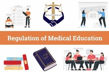 Regulation of Medical Education and Profession in India