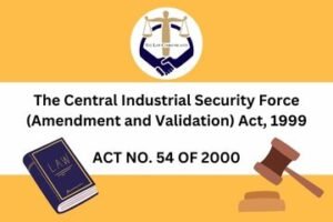 The-Central-Industrial-Security-Force-Amendment-and-Validation-Act-1999
