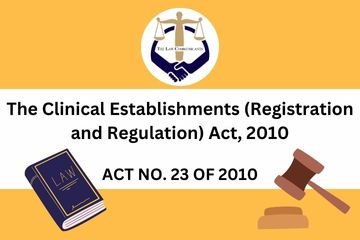 The Clinical Establishments (Registration and Regulation) Act, 2010