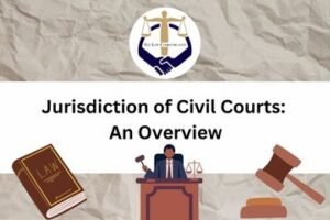 Jurisdiction of Civil Courts An Overview