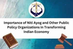 Importance of Niti Ayog and Other Public Policy Organizations in Transforming Indian Economy