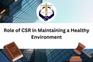 Role of CSR in Maintaining a healthy environment