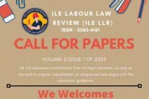 Call for Paper ILE Labour Law Review's Volume 2 Issue 1 of 2023