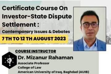 Certificate Course on Investor-State Dispute Settlement Contemporary Issues and Debates