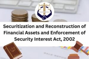 Securitization and Reconstruction of Financial Assets and Enforcement of Security Interest Act, 2002