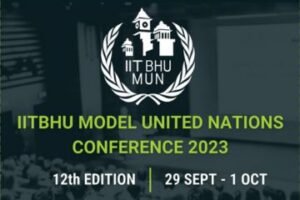 IIT BHU MUN Conference 2023, Varanasi, 12th Edition, Offline Event, Sep 29-Oct 1, Register Now