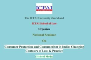 Seminar on Consumer Protection and Consumerism in India by ICFAI