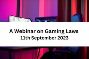 A Webinar on Gaming Laws 11th September 2023