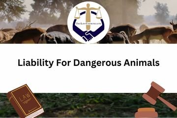 Liability For Dangerous Animals