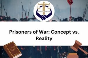 Prisoners of War Concept vs. Reality