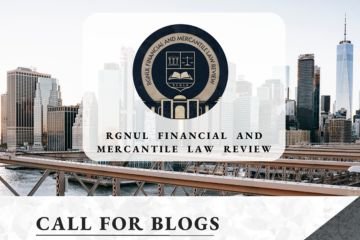 RGNUL Financial and Mercantile Law Review Blog [RFMLR] Submissions on Rolling Basis