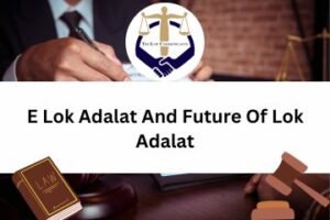 E Lok Adalat And Future Of Lok Adalat