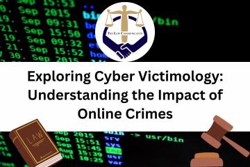 Exploring Cyber Victimology Understanding the Impact of Online Crimes