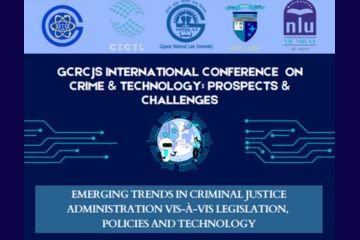 GCRCJS International Conference on Crime & Technology: Prospects & Challenges