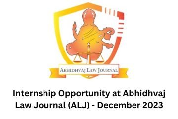Internship Opportunity at Abhidhvaj Law Journal (ALJ) – December 2023