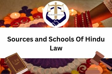 Sources and Schools Of Hindu Law