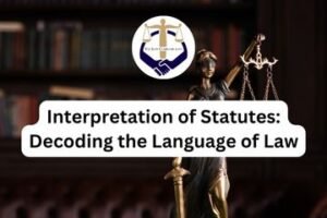 Interpretation of Statutes Decoding the Language of Law