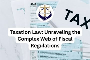 Taxation Law Unraveling the Complex Web of Fiscal Regulations