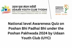 National level Awareness Quiz on Poshan Bhi Padhai Bhi under the Poshan Pakhwada 2024 by Udaan Youth Club (UYC)