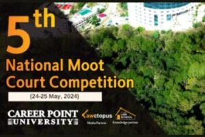 5th National Moot Court Competition by Career Point University