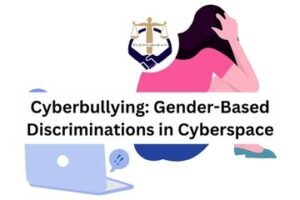 Cyberbullying Gender-Based Discriminations in Cyberspace