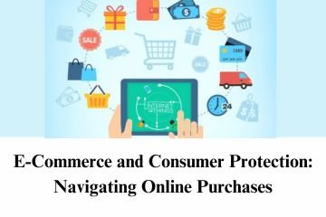 E-Commerce and Consumer Protection Navigating Online Purchases