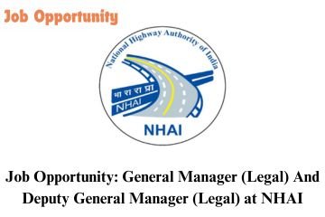Job Opportunity: General Manager (Legal) And Deputy General Manager (Legal) at NHAI