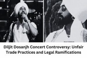 Diljit Dosanjh Concert Controversy Unfair Trade Practices and Legal Ramifications