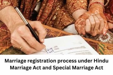 Marriage Registration Process under Hindu Marriage Act and Special Marriage Act