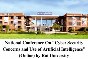 National Conference On “Cyber Security Concerns and Use of Artificial Intelligence” (Online) by Rai University