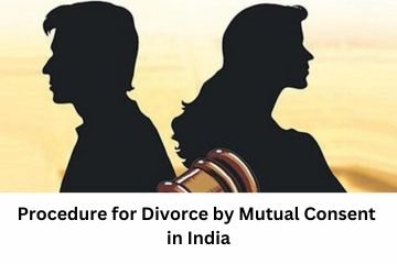 Procedure for Divorce by Mutual Consent in India