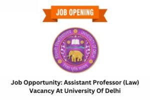 University of Delhi invites online application for the post of Assistant Professor (Law).