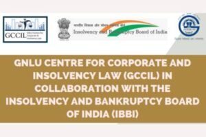 GNLU Centre for Corporate and Insolvency Laws - IBBI National Essay Writing Competition, 2024