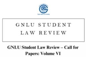 GNLU Student Law Review – Call for Papers Volume VI