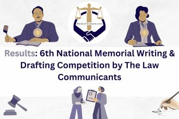 Results: 6th National Memorial Writing & Drafting Competition by The Law Communicants