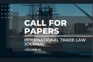 Call for Paper NLIU International Trade Law Journal (Volume IV) 2025