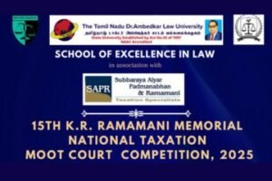 15th K.R. Ramamani Memorial National Taxation Moot Court Competition, 2025