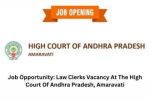 Job Opportunity Law Clerks Vacancy At The High Court Of Andhra Pradesh, Amaravati