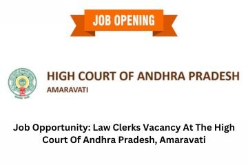 Job Opportunity: Law Clerks Vacancy At The High Court Of Andhra Pradesh, Amaravati