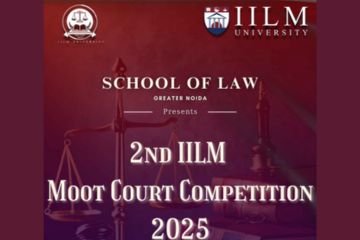 2nd Annual IILM Moot Court Competition by IILM University Greater Noida