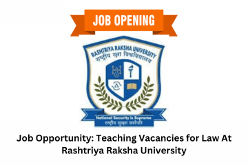 Read more about the article Job Opportunity: Teaching Vacancies for Law At Rashtriya Raksha University
