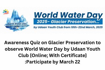 Read more about the article Awareness Quiz on Glacier Preservation to observe World Water Day by Udaan Youth Club