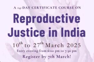 GNLU Centre for Women and Child Rights is organizing the 14-Day Online Certificate Course on ‘Reproductive Justice in India’